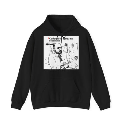 Hoodie "Če delo ni od doma me ne zanima"