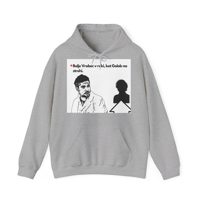 Hoodie "Bolje Vrabec v roki"