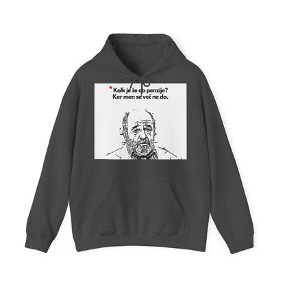 Hoodie "Kolk je še do penzije?"