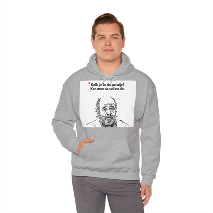 Hoodie "Kolk je še do penzije?"